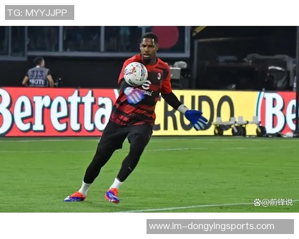 米体报道迈尼昂续约进展将在一个月内揭晓米兰未来或迎来新转机